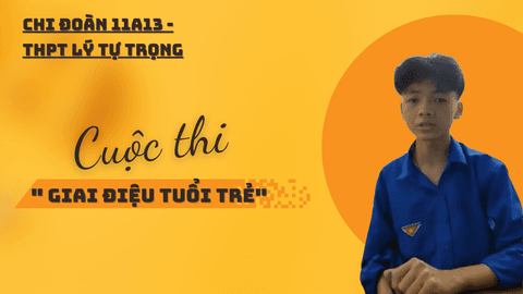 Chi đoàn 11A13 Trường THPT Lý Tự Trọng